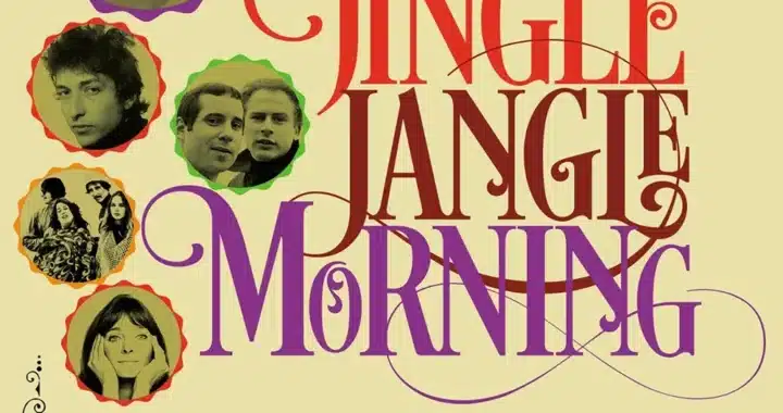 ‘Jingle Jangle Morning’ Documents the Explosion of US Folk Rock